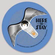 Load image into Gallery viewer, Here to Stay Sticker