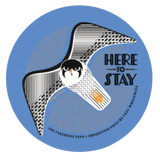 Here to Stay Sticker
